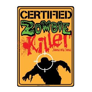 Certified Zombie Killer Steel Sign Image