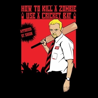 How-to-Kill-A-Zombie-Use-a-Cricket-Bat_shaun-of-the-dead-t-shirt